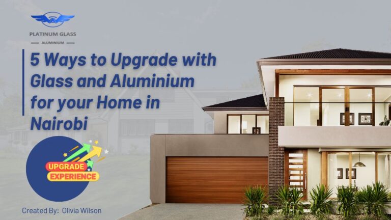 Glass and Aluminium for your Home in Nairobi